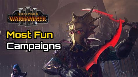 most fun factions warhammer 3|best immortal empires campaign.